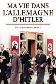 Ma Vie dans l’Allemagne d’Hitler French Stream