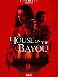 A House on the Bayou Streaming VF VOSTFR