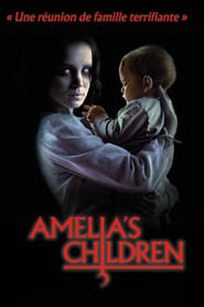 Amelia's Children Streaming VF VOSTFR