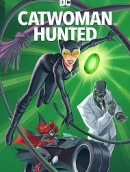 Catwoman: Hunted Streaming VF VOSTFR