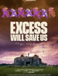 Excess Will Save Us Streaming VF VOSTFR