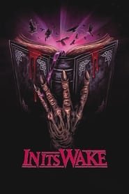 In Its Wake Streaming VF VOSTFR