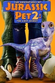 Jurassic Pet 2 : Le secret perdu Streaming VF VOSTFR