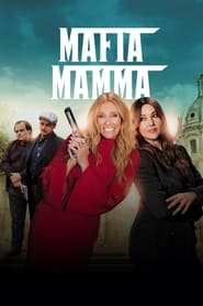 Mafia Mamma Streaming VF VOSTFR