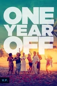 One Year Off Streaming VF VOSTFR