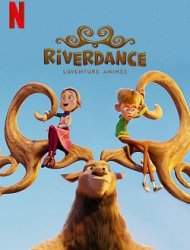 Riverdance : L'aventure animée Streaming VF VOSTFR