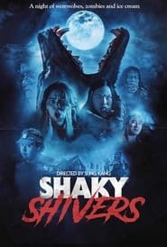 Shaky Shivers Streaming VF VOSTFR