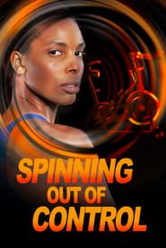 Spinning Out of Control Streaming VF VOSTFR