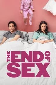 The End of Sex Streaming VF VOSTFR