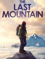 The Last Mountain Streaming VF VOSTFR