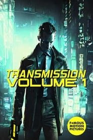 Transmission: Volume 1 Streaming VF VOSTFR