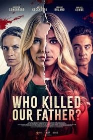 Who Killed Our Father? Streaming VF VOSTFR