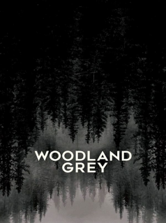 Woodland Grey Streaming VF VOSTFR